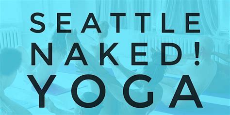 nude yoga seattle|Nude Yoga Teachers in Seattle 